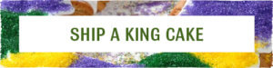 Ship a King Cake